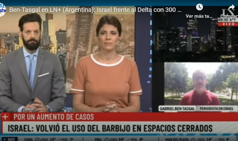 Ben-Tasgal en LN+ (Argentina): Israel frente al Delta con 300 casos al día (2/7/2021)