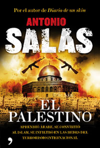 “El Palestino” de Antonio Salas: Inexactitudes, relativismos y una investigación menor sobre terrorismo – Por Gabriel Ben-Tasgal (23/4/2015)